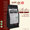 Arabica dark Roast - Quốc Lộc Coffee